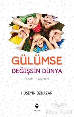 Gülümse Değişsin Dünya - Tire Kitap