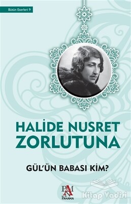 Gül'ün Babası Kim? - Panama Yayıncılık