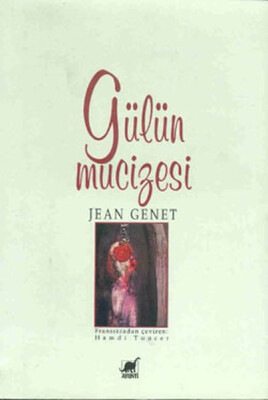 Gülün Mucizesi - Ayrıntı Yayınları