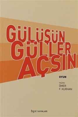 Gülüşün Güller Açsın - Bgst Yayınları