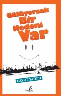 Gülüyorsak Bir Nedeni Var - 1