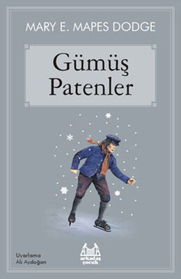 Gümüş Patenler - Arkadaş Yayınları