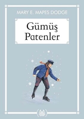 Gümüş Patenler - Gökkuşağı Cep Kitap - Arkadaş Yayınları