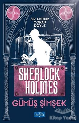 Gümüş Şimşek - Sherlock Holmes - 1
