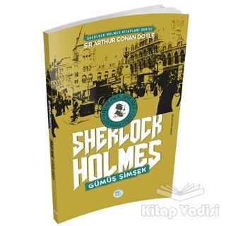 Gümüş Şimşek - Sherlock Holmes - Maviçatı Yayınları