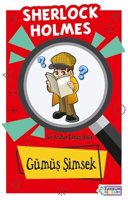 Gümüş Şimsek - Sherlock Holmes - Zakkum Çocuk Yayınları