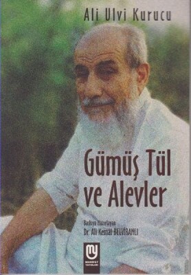 Gümüş Tül ve Alevler - Marifet Yayınları