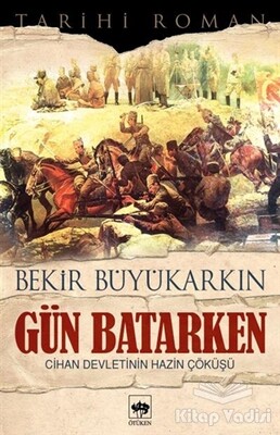 Gün Batarken - Ötüken Neşriyat