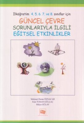 Güncel Çevre Sorunlarıyla İlgili Eğitsel Etkinlikler - Anı Yayıncılık