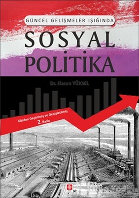 Güncel Gelişmeler Işığında Sosyal Politika - Ekin Yayınevi