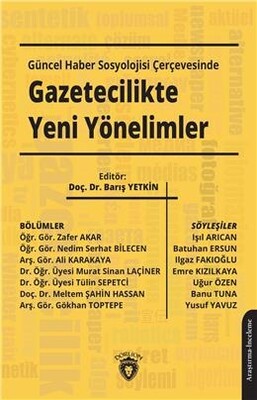 Güncel Haber Sosyolojisi Çerçevesinde Gazetecilikte Yeni Yönelimler - Dorlion Yayınları