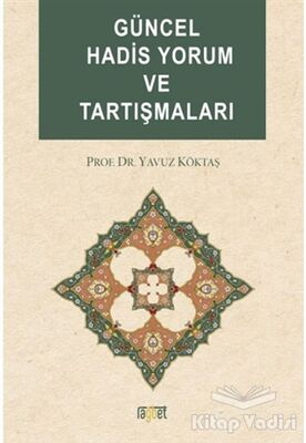 Güncel Hadis Yorum ve Tartışmaları - 1