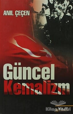 Güncel Kemalizm - Kilit Yayınları
