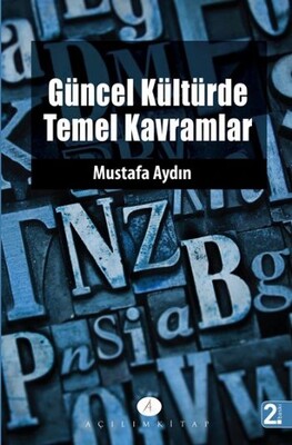 Güncel Kültürde Temel Kavramlar - Açılım Kitap