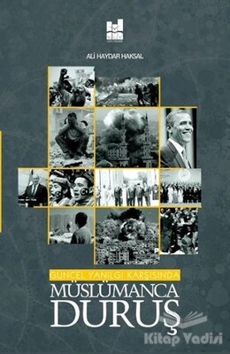Güncel Yanılgı Karşısında Müslümanca Duruş - Mgv Yayınları
