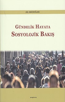 Gündelik Hayata Sosyolojik Bakış - Araştırma Yayınları