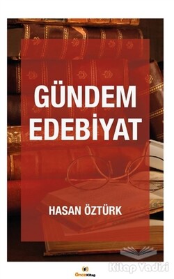 Gündem Edebiyat - Önce Kitap