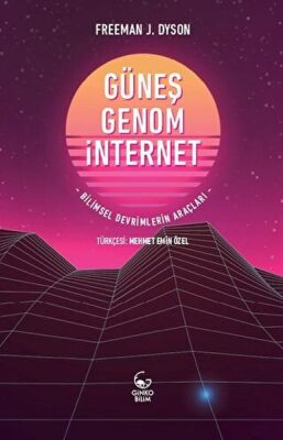 Güneş, Genom, İnternet Bilimsel Devrimlerin Araçları - 1