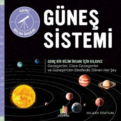 Güneş Sistemi Genç Bir Bilim İnsanı İçin Kılavuz - Orman Kitap