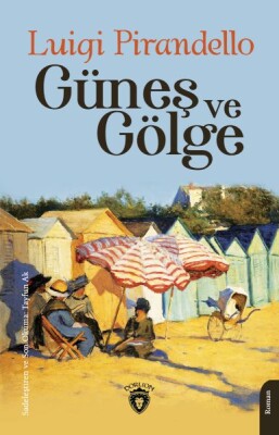 Güneş ve Gölge - Dorlion Yayınları