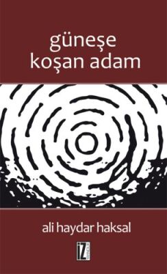 Güneşe Koşan Adam - 1