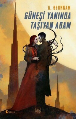 Güneşi Yanında Taşıyan Adam - İthaki Yayınları