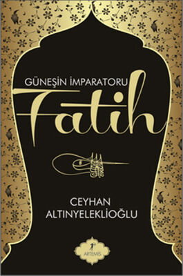 Güneşin İmparatoru Fatih - 1