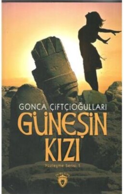 Güneşin Kızı Yüzleşme Serisi 1 - Dorlion Yayınları