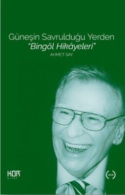 Güneşin Savrulduğu Yerden - Bingöl Hikâyeleri - Kor Kitap