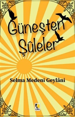 Güneşten Şuleler - Çıra Yayınları