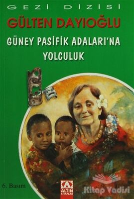 Güney Pasifik Adaları’na Yolculuk - 1