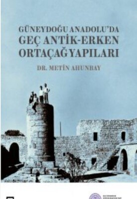 Güneydoğu Anadolu'da Geç Antik-Erken Yap - Gabam