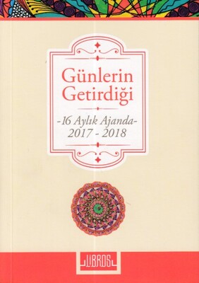 Günlerin Getirdiği (16 Aylık Ajanda) - Libros Yayıncılık