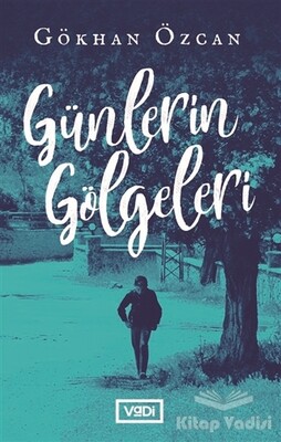 Günlerin Gölgeleri - Vadi Yayınları