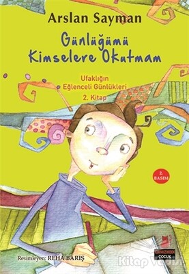 Günlüğümü Kimselere Okutmam - Ufaklığın Eğlenceli Günlükleri 2. Kitap - Kırmızı Kedi Çocuk