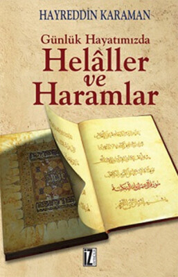 Günlük Hayatımızda Helaller ve Haramlar - İz Yayıncılık