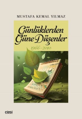 Günlüklerden Güne Düşenler 1966-2010 - Çizgi Kitabevi Yayınları