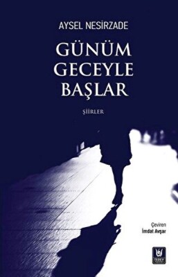Günüm Geceyle Başlar - Türk Edebiyatı Vakfı Yayınları