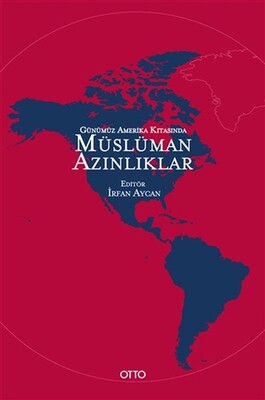 Günümüz Amerika Kıtasında Müslüman Azınlıklar - Otto Yayınları