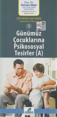 Günümüz Çocuklarına Psikososyal Tesirler ( A) - Adeda Yayıncılık