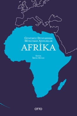 Günümüz Dünyasında Müslüman Azınlıklar: Afrika - Otto Yayınları
