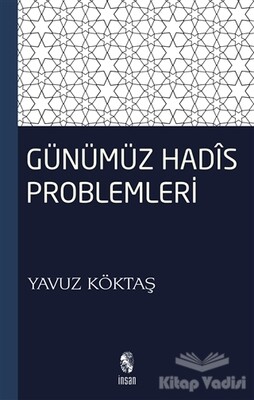 Günümüz Hadis Problemleri - İnsan Yayınları