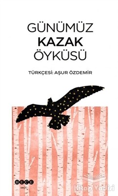 Günümüz Kazak Öyküsü - Hece Yayınları