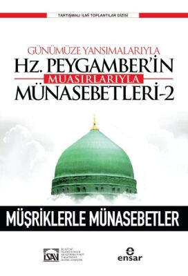 Günümüze Yansımalarıyla Hz. Peygamberin Muasırlarıyla Münasebetleri-2 - 1