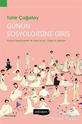 Günün Sosyolojisine Giriş - Doğu Batı Yayınları