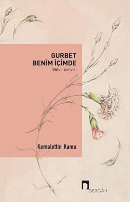 Gurbet Benim İçimde (Bütün Şiirleri) - Dergah Yayınları