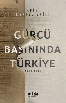Gürcü Basınında Türkiye - Bilge Kültür Sanat