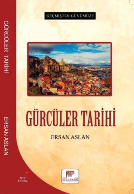 Gürcüler Tarihi - Gelenek Yayıncılık