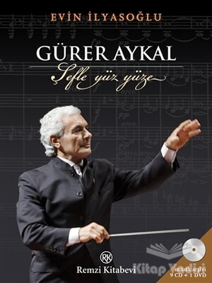 Gürer Aykal: Şefle Yüz Yüze - Remzi Kitabevi