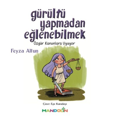 Gürültü Yapmadan Eğlenebilmek - Mandolin Yayınları